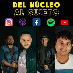 Del Núcleo al Sujeto