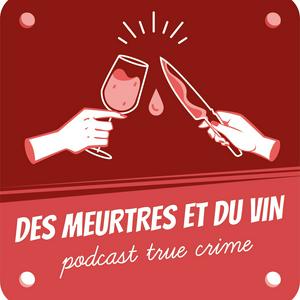 Escucha Des Meurtres et du Vin [True Crime made in France] en la aplicación