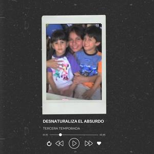 Desnaturaliza el Absurdo