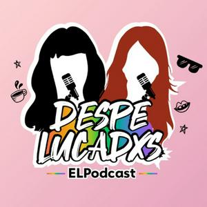 Despelucadxs El Podcast