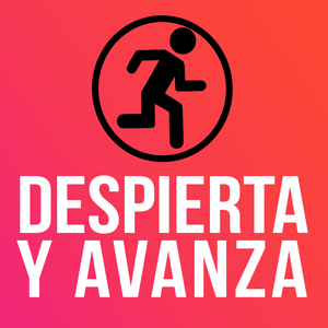 Despierta y avanza