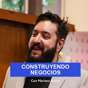 Construyendo Negocios con Mariano Sirena en #DDA