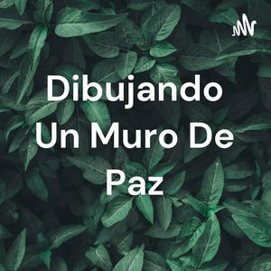 Dibujando Un Muro De Paz