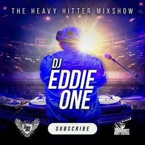 Escucha DJ Eddie One - The Heavy Hitter Mixshow en la aplicación