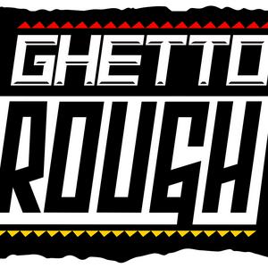 GHETTO ROUGH SOUND