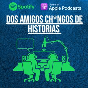 Escucha Dos amigos chingos de historias en la aplicación