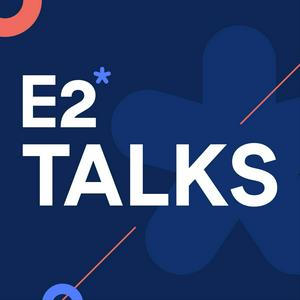 Escucha E2 Talks en la aplicación