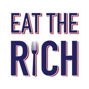 Eat the Rich