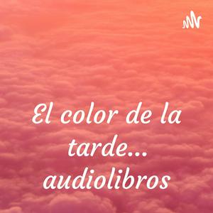 El color de la tarde... audiolibros