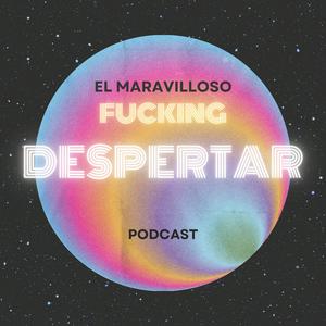 El Maravilloso Fucking Despertar