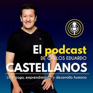 Escucha El podcast de Carlos E Castellanos en la aplicación