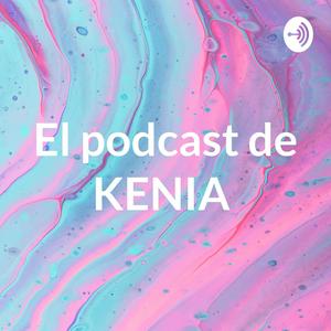 Escucha El podcast de KENIA 💖 en la aplicación