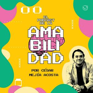 El Podcast de la Amabilidad