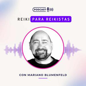 Escucha Reiki para Reikistas ⎮ El Podcast en la aplicación