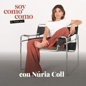 Escucha El Podcast de Soycomocomo con Núria Coll en la aplicación