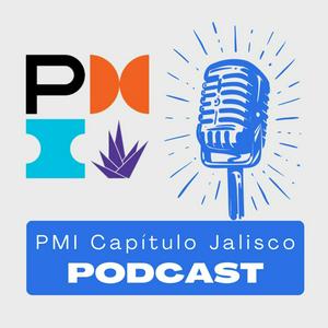 Escucha El Podcast del PMI Capítulo Jalisco en la aplicación