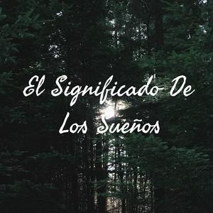 Escucha El Significado De Los Sueños en la aplicación