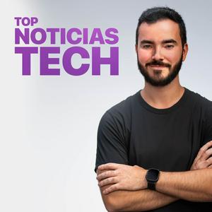 Escucha Top Noticias Tech en la aplicación