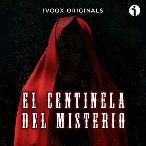 Escucha El Centinela del Misterio en la aplicación