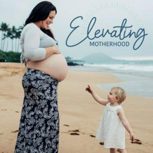 Escucha Elevating Motherhood en la aplicación