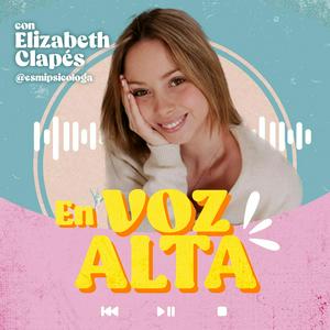 Escucha En voz alta con Elizabeth Clapés en la aplicación