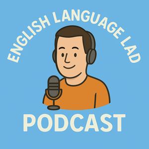 English Language Lad Podcast