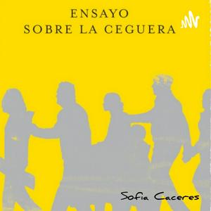 Ensayo Sobre La Ceguera José Saramago Autora: Sofia Caceres