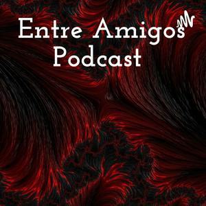 Entre Amigos Podcast