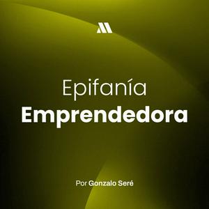 Escucha Epifanía Emprendedora en la aplicación