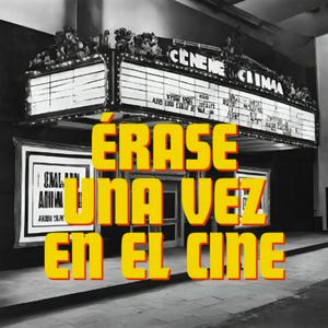 Escucha Érase una vez en el Cine en la aplicación