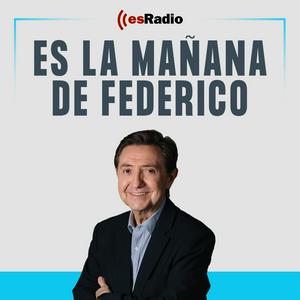 Escucha Es la Mañana de Federico en la aplicación