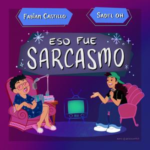 Eso Fue Sarcasmo