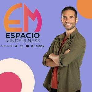 Escucha Espacio MINDFULNESS Podcast en la aplicación