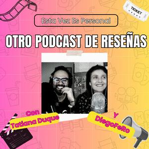 Esta vez es personal: Otro podcast de reseñas