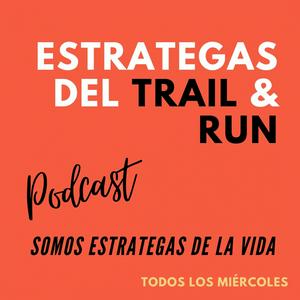 Escucha Estrategas del Trail y Run en la aplicación