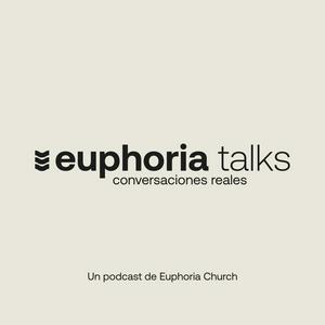 Euphoria Talks