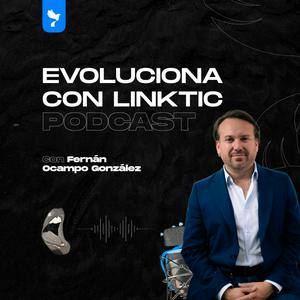 Escucha Evoluciona con LinkTIC en la aplicación