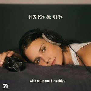 Escucha exes and o’s with shannon beveridge en la aplicación