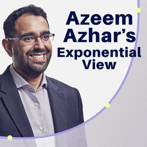 Escucha Azeem Azhar's Exponential View en la aplicación