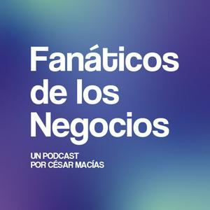 Escucha Fanáticos de los Negocios en la aplicación