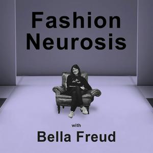 Escucha Fashion Neurosis with Bella Freud en la aplicación