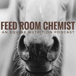 Escucha Feed Room Chemist: An Equine Nutrition Podcast en la aplicación