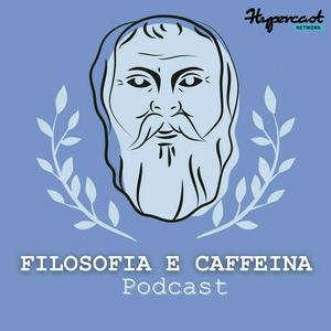 Escucha Filosofia e Caffeina Podcast en la aplicación