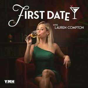 Escucha First Date with Lauren Compton en la aplicación