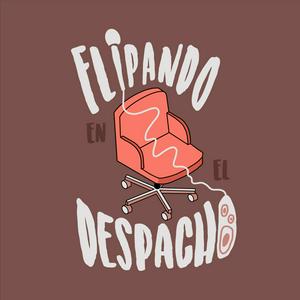 Flipando en el despacho