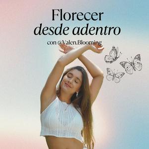 Escucha Florecer desde adentro en la aplicación