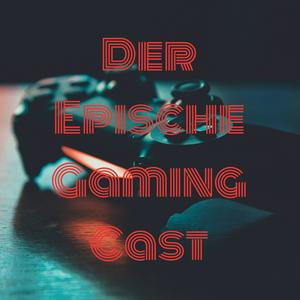 Escucha Der Epische Gaming Cast en la aplicación