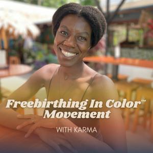 Freebirthing in Color ™