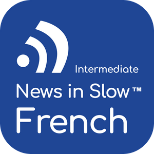 Escucha News in Slow French en la aplicación