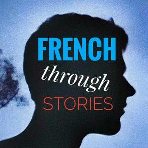 Escucha French Through Stories en la aplicación